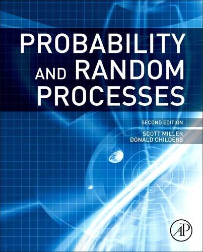 9780128102459: Probability and Random Processes: With Applications to Signal Processing and Communications