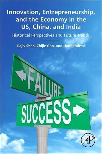 9780128102503: Innovation, Entrepreneurship, and the Economy in the US, China, and India: Historical Perspectives and Future Trends