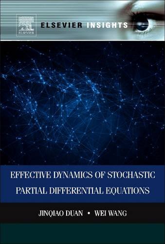 9780128102510: Effective Dynamics of Stochastic Partial Differential Equations