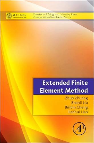 9780128102725: Extended Finite Element Method: Tsinghua University Press Computational Mechanics Series