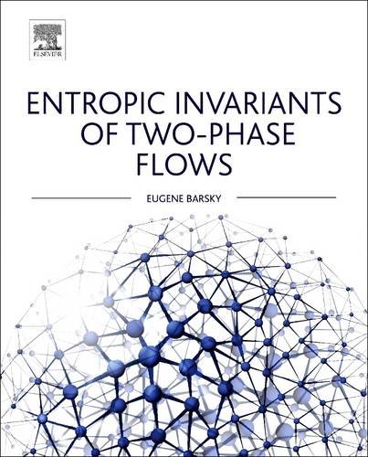 9780128103128: Entropic Invariants of Two-Phase Flows