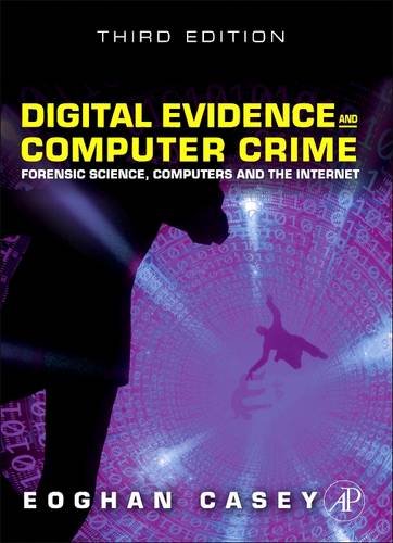 9780128103289: Digital Evidence and Computer Crime: Forensic Science, Computers, and the Internet