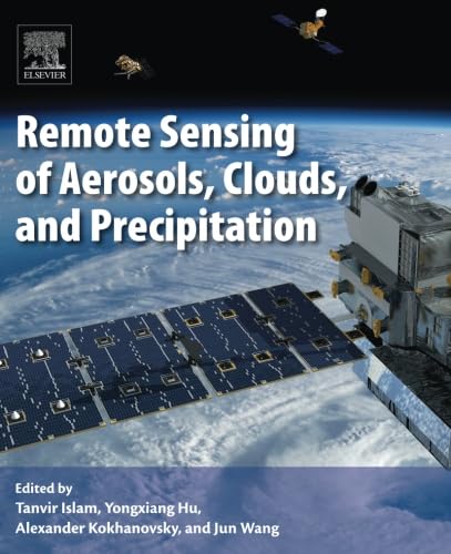 Stock image for Remote Sensing of Aerosols, Clouds, and Precipitation for sale by Book Deals