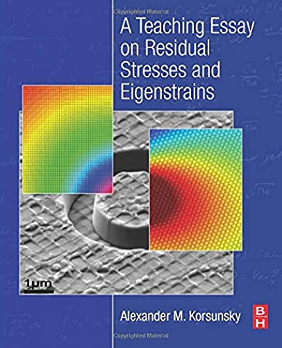 9780128109908: A Teaching Essay on Residual Stresses and Eigenstrains