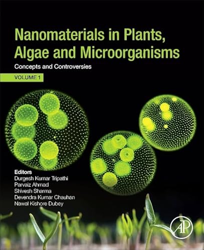 Stock image for Nanomaterials in Plants, Algae, and Microorganisms: Concepts and Controversies: Volume 1 for sale by Monster Bookshop