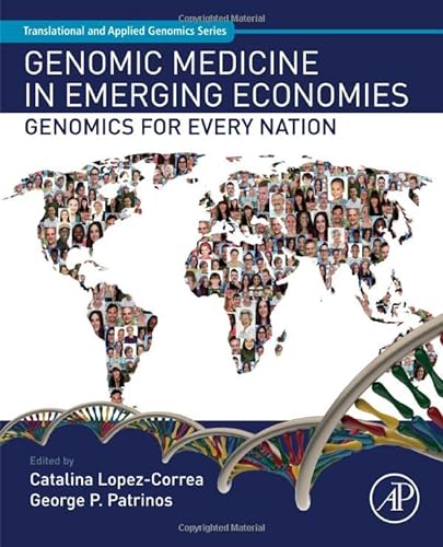 Stock image for Genomic Medicine in Emerging Economies: Genomics for Every Nation (Translational and Applied Genomics) for sale by Brook Bookstore On Demand