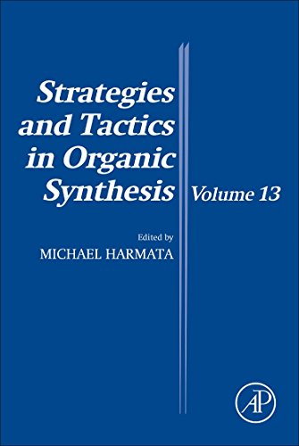 9780128117903: Strategies and Tactics in Organic Synthesis: Volume 13