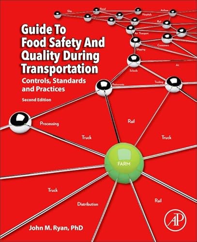 Stock image for Guide to Food Safety and Quality during Transportation: Controls, Standards and Practices for sale by Brook Bookstore On Demand