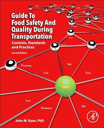 9780128121399: Guide to Food Safety and Quality during Transportation: Controls, Standards and Practices
