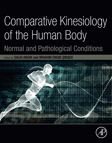 Imagen de archivo de Comparative Kinesiology of the Human Body: Normal and Pathological Conditions a la venta por Brook Bookstore On Demand