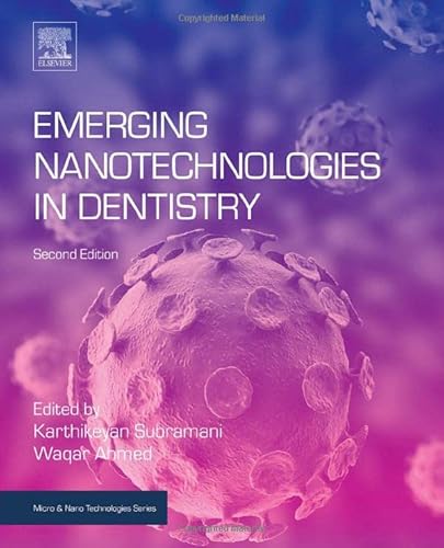 9780128122914: Emerging Nanotechnologies in Dentistry: Processes, Materials and Applications (Micro & Nano Technologies)