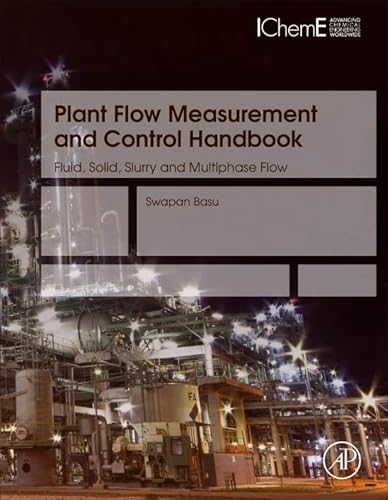 Stock image for Plant Flow Measurement and Control Handbook Fluid, Solid, Slurry and Multiphase Flow Academic Press for sale by PBShop.store UK