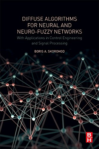 9780128126097: Diffuse Algorithms for Neural and Neuro-Fuzzy Networks: With Applications in Control Engineering and Signal Processing