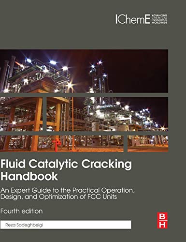 Stock image for Fluid Catalytic Cracking Handbook: An Expert Guide to the Practical Operation, Design, and Optimization of FCC Units for sale by GF Books, Inc.