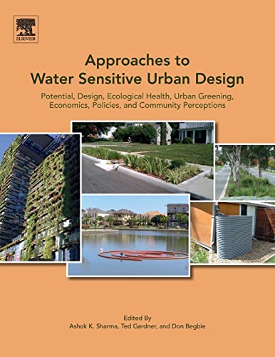 Beispielbild fr Approaches to Water Sensitive Urban Design Potential Design Ecological Health Urban Greening Economics Policies and Community Perceptions zum Verkauf von Buchpark