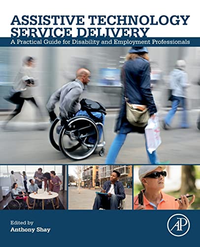 Beispielbild fr Assistive Technology Service Delivery: A Practical Guide for Disability and Employment Professionals zum Verkauf von Revaluation Books