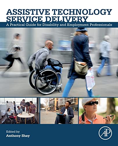 Imagen de archivo de Assistive Technology Service Delivery: A Practical Guide for Disability and Employment Professionals a la venta por Revaluation Books