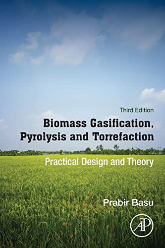 Beispielbild fr Biomass Gasification, Pyrolysis and Torrefaction: Practical Design and Theory zum Verkauf von Brook Bookstore On Demand