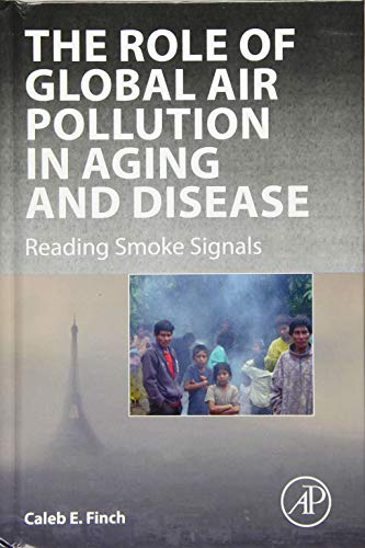 Stock image for The Role of Global Air Pollution in Aging and Disease: Reading Smoke Signals for sale by Chiron Media
