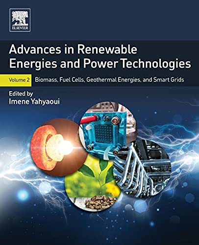 Beispielbild fr Advances in Renewable Energies and Power Technologies: Volume 2: Biomass, Fuel Cells, Geothermal Energies, and Smart Grids zum Verkauf von Brook Bookstore On Demand