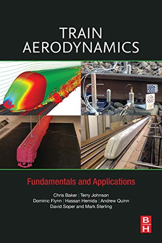 Beispielbild fr Train Aerodynamics: Fundamentals and Applications zum Verkauf von BooksRun