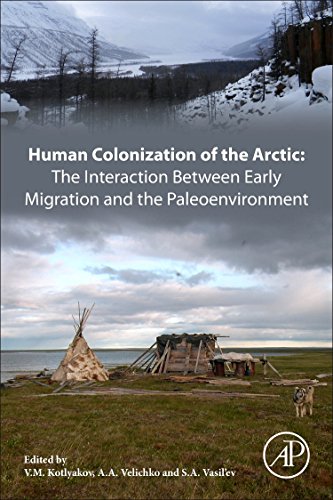 Imagen de archivo de Human Colonization of the Arctic: The Interaction Between Early Migration and the Paleoenvironment a la venta por Books Unplugged