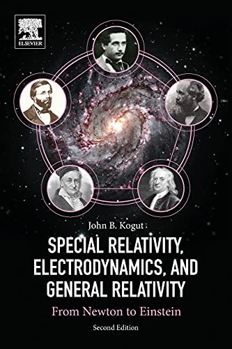 9780128137208: Special Relativity, Electrodynamics, and General Relativity: From Newton to Einstein