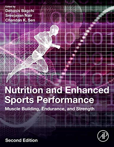 9780128139226: Nutrition and Enhanced Sports Performance: Muscle Building, Endurance, and Strength