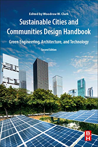 Stock image for Sustainable Cities and Communities Design Handbook: Green Engineering, Architecture, and Technology for sale by Books Unplugged