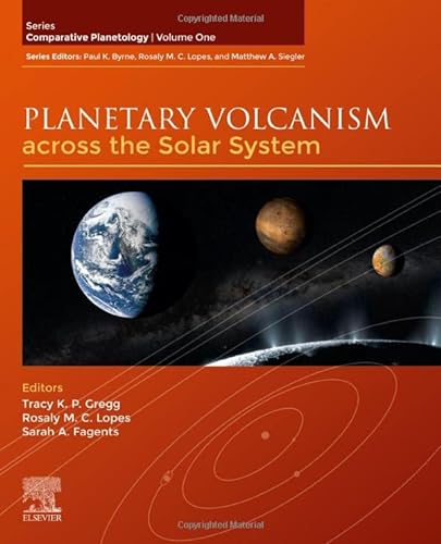 Stock image for Planetary Volcanism across the Solar System (Volume 1) (Comparative Planetology, Volume 1) for sale by Book Deals