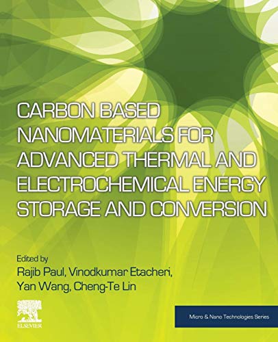 9780128140833: Carbon Based Nanomaterials for Advanced Thermal and Electrochemical Energy Storage and Conversion (Micro and Nano Technologies)