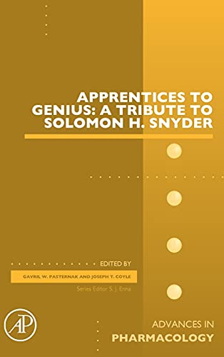 Stock image for Apprentices to Genius: A tribute to Solomon H. Snyder: Volume 82 (Advances in Pharmacology) for sale by Brook Bookstore On Demand
