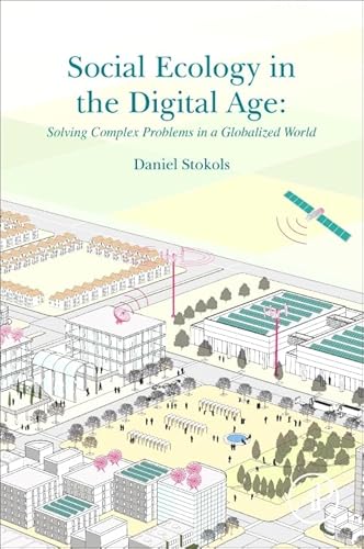 Beispielbild fr Social Ecology in the Digital Age: Solving Complex Problems in a Globalized World zum Verkauf von HPB-Red