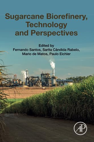 9780128142363: Sugarcane Biorefinery, Technology and Perspectives