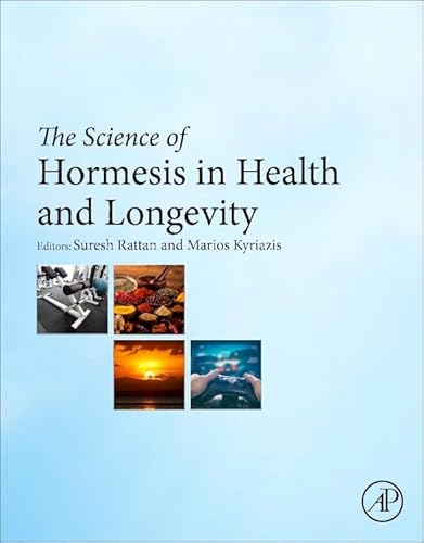 Imagen de archivo de The Science of Hormesis in Health and Longevity a la venta por HPB-Red
