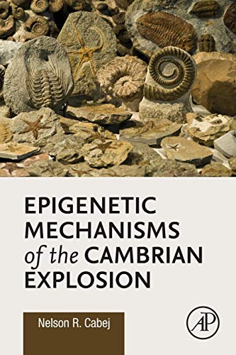 Stock image for Epigenetic Mechanisms of the Cambrian Explosion for sale by GF Books, Inc.