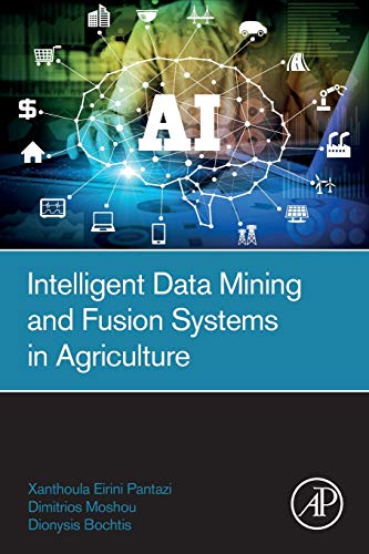 Beispielbild fr Intelligent Data Mining and Fusion Systems in Agriculture zum Verkauf von Basi6 International