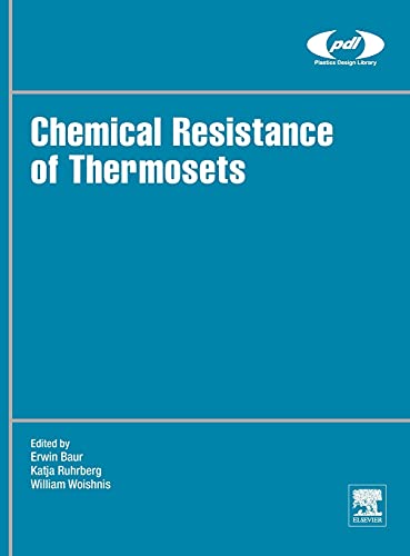 Imagen de archivo de Chemical Resistance of Thermosets (Plastics Design Library) a la venta por Brook Bookstore On Demand