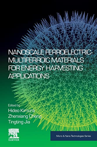 Stock image for Nanoscale Ferroelectric-Multiferroic Materials for Energy Harvesting Applications (Micro and Nano Technologies) for sale by Cotswold Rare Books
