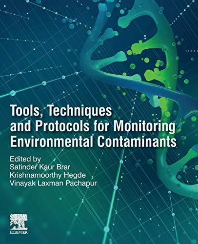 Stock image for Tools Techniques and Protocols for Monitoring Environmental Contaminants: 1ed for sale by Majestic Books