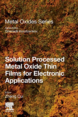 Imagen de archivo de Solution Processed Metal Oxide Thin Films for Electronic Applications a la venta por Revaluation Books
