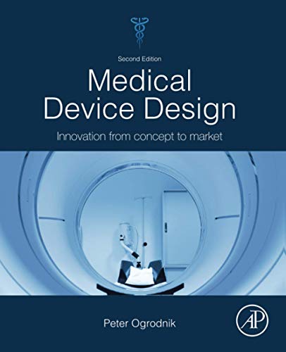 Beispielbild fr Medical Device Design: Innovation from Concept to Market zum Verkauf von Monster Bookshop