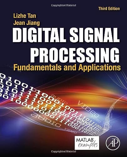 9780128150719: Digital Signal Processing: Fundamentals and Applications