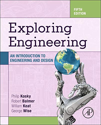 Stock image for Exploring Engineering: An Introduction to Engineering and Design for sale by HPB-Red