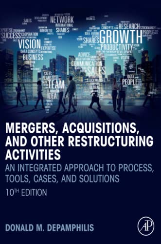 Stock image for Mergers, Acquisitions, and Other Restructuring Activities: An Integrated Approach to Process, Tools, Cases, and Solutions for sale by ZBK Books