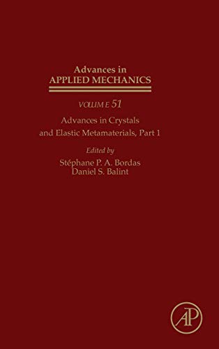 9780128151006: Advances in Crystals and Elastic Metamaterials, Part 1: Volume 51 (Advances in Applied Mechanics, Volume 51)