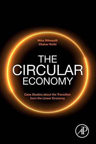 Stock image for The Circular Economy: Case Studies about the Transition from the Linear Economy (copublishing agreement) for sale by GF Books, Inc.