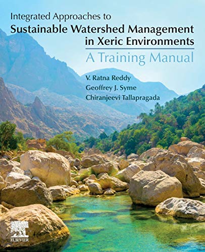 Beispielbild fr Integrated Approaches to Sustainable Watershed Management in Xeric Environments : A Training Manual zum Verkauf von Buchpark