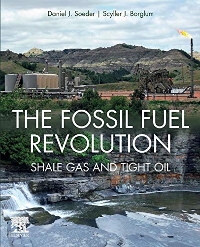 9780128153970: The Fossil Fuel Revolution: Shale Gas and Tight Oil