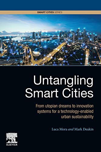 Stock image for Untangling Smart Cities: From Utopian Dreams to Innovation Systems for a Technology-Enabled Urban Sustainability for sale by Textbooks_Source
